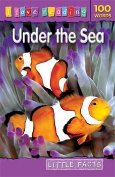 Paperback I Love Reading Little Facts 100 Words: Under the Sea Book