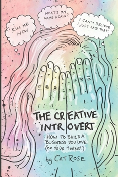 Paperback The Creative Introvert: How to Build a Business You Love (On Your Terms) Book