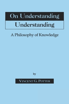 Paperback On Understanding Understanding: Philosophy of Knowledge Book