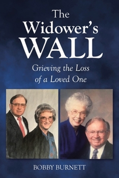 The Widower's Wall: Grieving the Loss of a Loved One