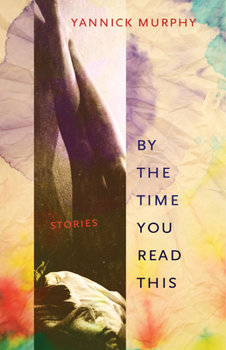 Paperback By the Time You Read This: Stories Book