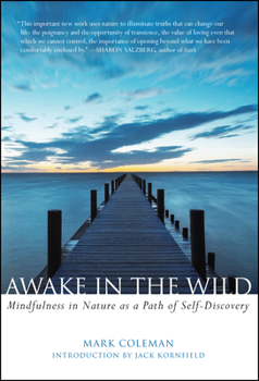 Paperback Awake in the Wild: Mindfulness in Nature as a Path of Self-Discovery Book