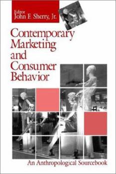 Paperback Contemporary Marketing and Consumer Behavior: An Anthropological Sourcebook Book