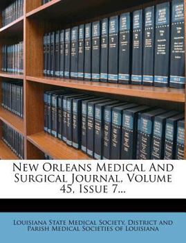 Paperback New Orleans Medical and Surgical Journal, Volume 45, Issue 7... Book