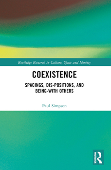 Paperback Coexistence: Spacings, Dis-positions, and Being-with Others Book