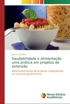 Paperback Saudabilidade e alimentação: uma prática em projetos de extensão [Portuguese] Book