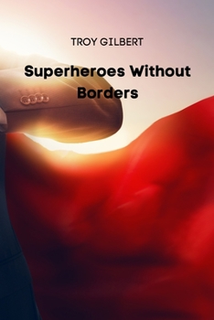 Paperback Superheroes Without Borders Book