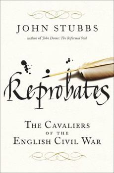 Hardcover Reprobates: The Cavaliers of the English Civil War Book