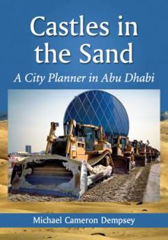 Paperback Castles in the Sand: A City Planner in Abu Dhabi Book