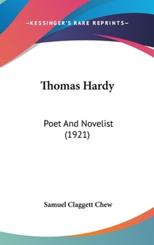 Hardcover Thomas Hardy: Poet and Novelist (1921) Book