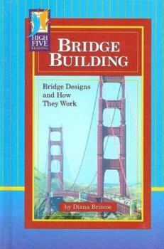 Library Binding Bridge Building: Bridge Designs and How They Work Book