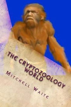 Paperback The Cryptozoology World: Cryptids Starting With "A" Book
