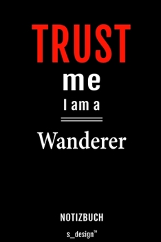 Notizbuch für Wanderer: Originelle Geschenk-Idee [120 Seiten liniertes blanko  Papier] (German Edition)