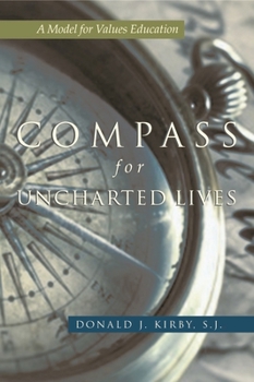 Paperback Compass for Uncharted Lives: A Model for Values Education Book