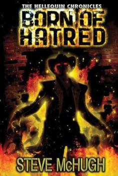 Born of Hatred - Book #2 of the Hellequin Chronicles