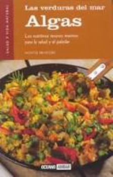 Paperback Algas, Las Verduras Del Mar (Salud y vida natural) (Spanish Edition) [Spanish] Book