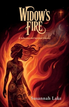 Paperback Widow's Fire: A Seduction and Spiritual Journey Book