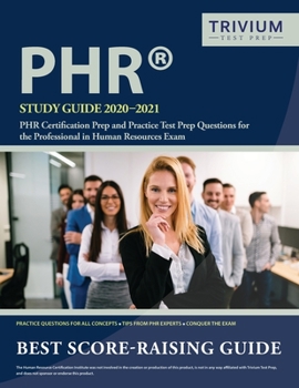 Paperback PHR Study Guide 2020-2021: PHR Certification Prep and Practice Test Prep Questions for the Professional in Human Resources Exam Book