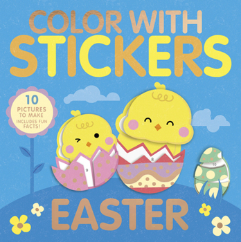 Paperback Color with Stickers: Easter: Create 10 Pictures with Stickers! Book