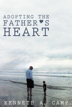 Hardcover Adopting the Father's Heart Book