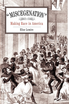 Paperback Miscegenation: Making Race in America Book