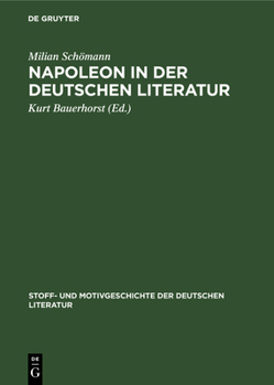 Hardcover Napoleon in Der Deutschen Literatur: Nebst Bibliographie [German] Book