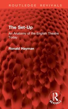 Hardcover The Set-Up: An Anatomy of the English Theatre Today Book