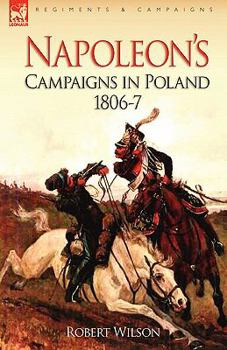 Hardcover Napoleon's Campaigns in Poland 1806-7 Book