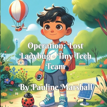 Paperback Operation Lost Ladybug - Tiny Tech Team Book
