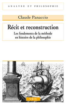 Paperback Recit Et Reconstruction: Les Fondements de la Methode En Histoire de la Philosophie [French] Book