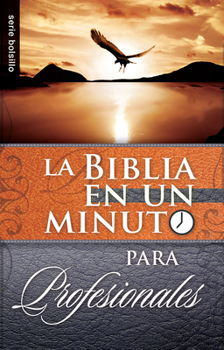 Paperback La Biblia En Un Minuto Para Profesionales - Serie Bolsillo = One Minute Bible: For Professionals [Spanish] Book