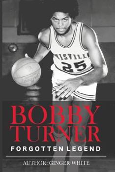 Paperback Bobby Turner: Forgotten Legend Book