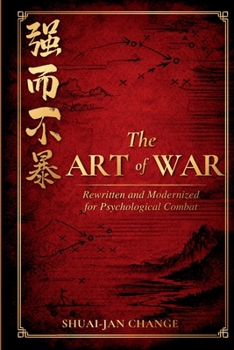 Paperback The Art of War: Rewritten and Modernized for Psychological Combat: Rewritten and Modernized for Psychological Combat Book
