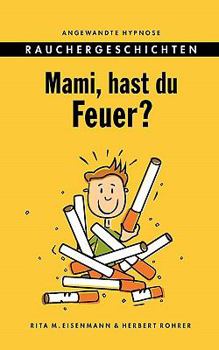 Paperback Mami, Hast Du Feuer? [German] Book