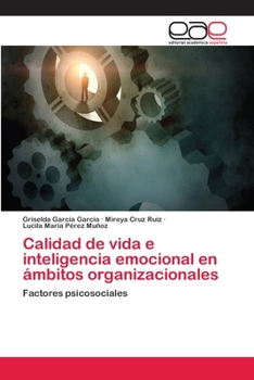 Paperback Calidad de vida e inteligencia emocional en ámbitos organizacionales [Spanish] Book