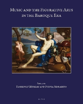 Music and the Figurative Arts in the Baroque Era