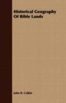 Paperback Historical Geography of Bible Lands Book