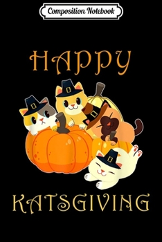 Composition Notebook: Happy Kastgiving Thanksgiving For Cats Lovers  Journal/Notebook Blank Lined Ruled 6x9 100 Pages