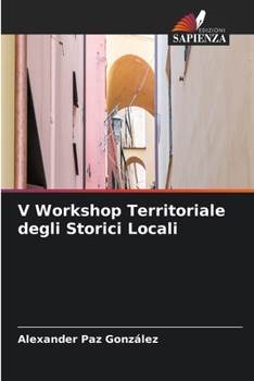 Paperback V Workshop Territoriale degli Storici Locali [Italian] Book