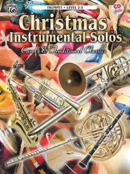 Paperback Christmas Instrumental Solos -- Carols & Traditional Classics: Trumpet, Book & CD Book