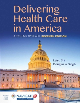 Paperback Delivery of Health Care and America with Navigate 2 Advantage Access & Navigate 2 Scenario for Health Care Delivery Book