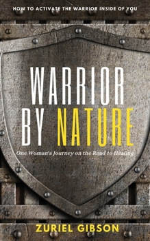 Paperback Warrior by Nature: One Woman's Journey on the Road to Healing Book