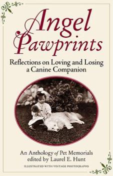 Paperback Angel Pawprints: Reflections on Loving and Losing a Canine Companion Book