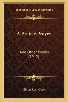 Paperback A Prairie Prayer: And Other Poems (1912) Book