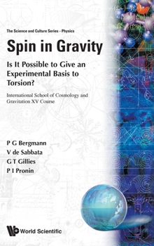Hardcover Spin in Gravity - Is It Possible to Give an Experimental Basis to Torsion? Book