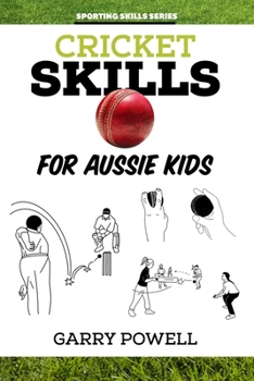 Paperback Cricket Skills for Aussie Kids Book