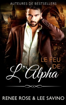Paperback Le Feu de l'Alpha [French] Book