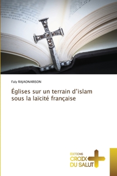 Paperback Églises sur un terrain d'islam sous la laïcité française [French] Book