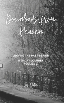 Paperback Downloads from Heaven Volume II: A 90-Day Journey Book