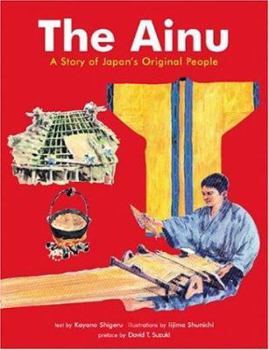 Hardcover The Ainu: The Story of Japan's Original People Book